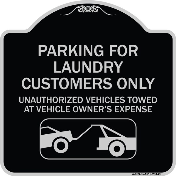 Signmission Parking for Laundry Customers Only Unauthorized Vehicles Towed at Vehicle Owners Exp, BS-1818-23443 A-DES-BS-1818-23443 - main